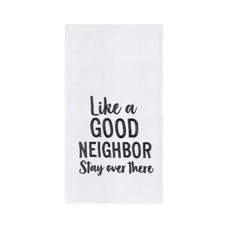 Last Call Like a Good Neighbor Tea Towel