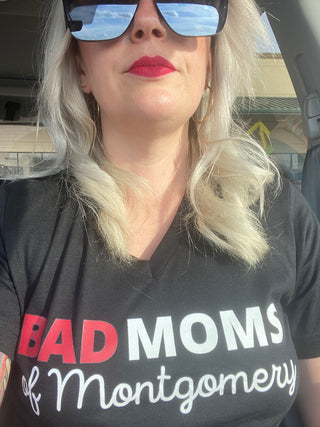 Bad Moms of Montgomery V-Neck Tee