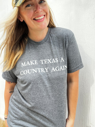 Make Texas A Country Again Tee [Charcoal]