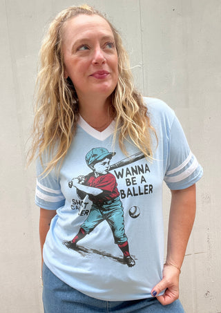 Wanna Be a Baller Tee