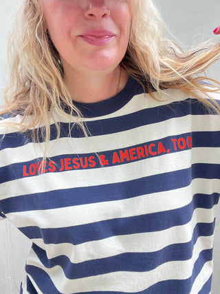 Loves Jesus & America, Too Striped Tee