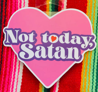 Not Today Satan Sticker
