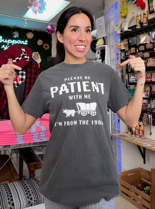 Be Patient Tee