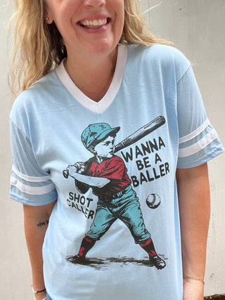 Wanna Be a Baller Tee
