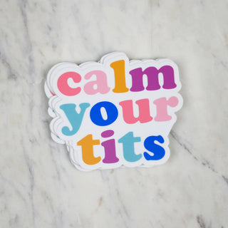 Calm Your T!ts Sticker
