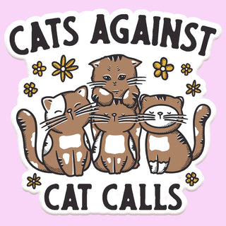 Cats Against Cat Calls Sticker