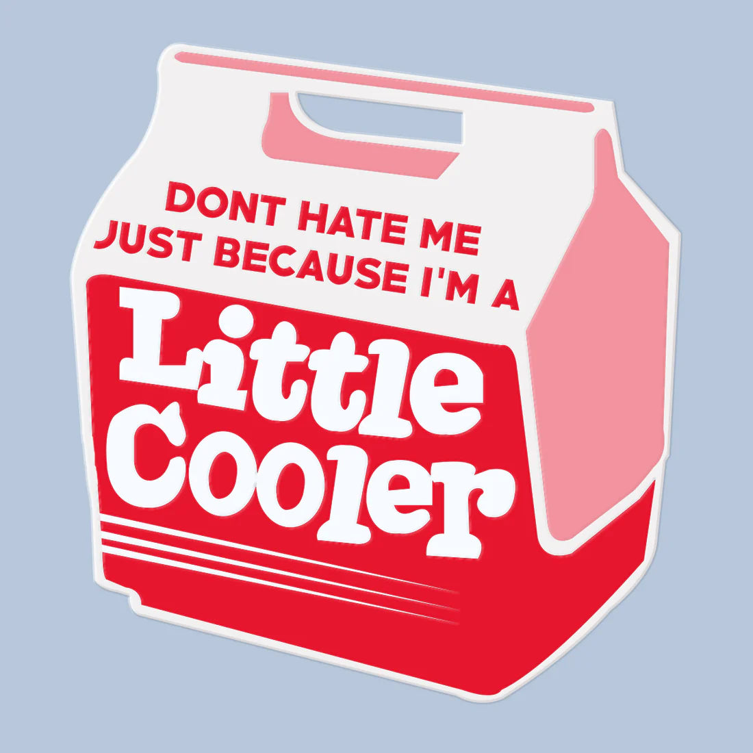Little Cooler Oversized Sticker