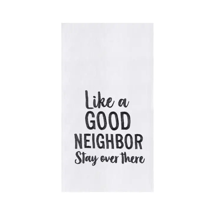 Like a Good Neighbor Tea Towel