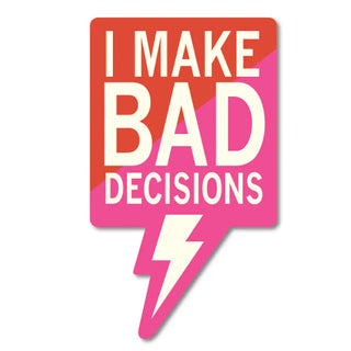 Last Call I Make Bad Decisions Sticker