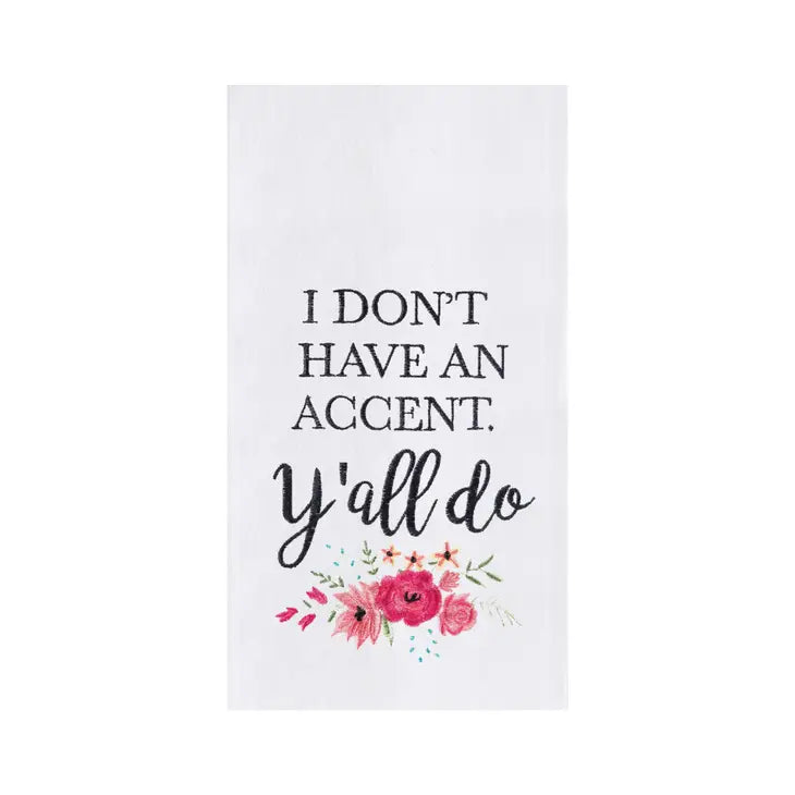 Don't Have An Accent Tea Towel