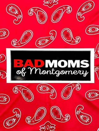 Bad Moms of Montgomery Bumper Sticker