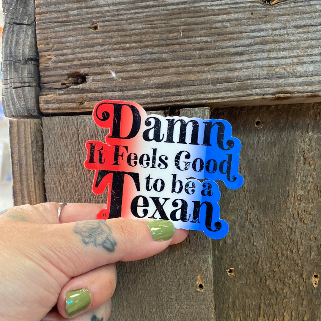 Feels Good to Be a Texan Sticker